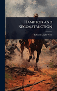 Hampton and Reconstruction