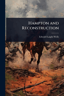 Hampton and Reconstruction