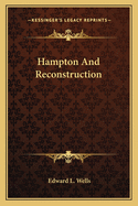 Hampton and Reconstruction
