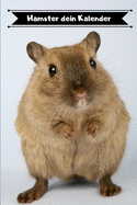 Hamster dein Kalender: Kalender 2020