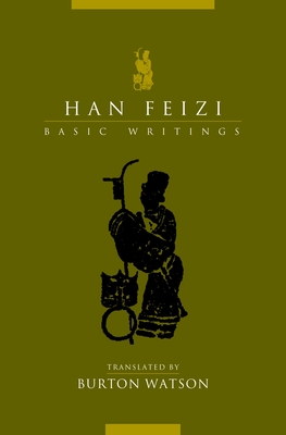 Han Feizi: Basic Writings - Watson, Burton (Translated by)