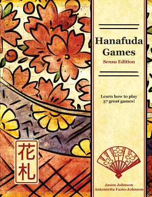 Hanafuda Games: Sensu Edition - Johnson, Jason
