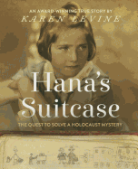 Hana's Suitcase: The Quest to Solve a Holocaust Mystery