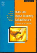 Hand and Upper Extremity Rehabilitation: A Practical Guide