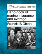 Hand-Book of Marine Insurance and Average.