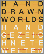 Hand-Drawn Worlds - Holl, Steven, and Feireiss, Kristin (Editor), and Adam, Ken (Contributions by)