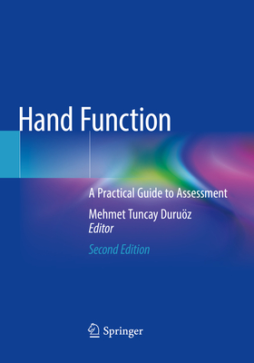 Hand Function: A Practical Guide to Assessment - Duru�z, Mehmet Tuncay (Editor)