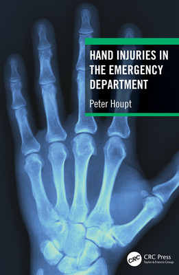 Hand Injuries in the Emergency Department - Houpt, Peter