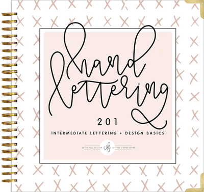 Hand Lettering 201: Intermediate Lettering and Design Basics - Chalkfulloflove, and Paige Tate & Co (Producer)