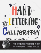 Hand Lettering & Calligraphy for Beginner Practice Sheet: Three Styles Worksheet 10 Pages: : Hand Lettering Practice Sheet (Volume 3)