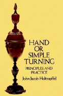 Hand or Simple Turning: Principles and Practice