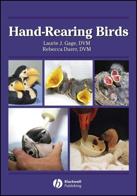 Hand-Rearing Birds - Gage, Laurie J (Editor), and Duerr, Rebecca S (Editor)