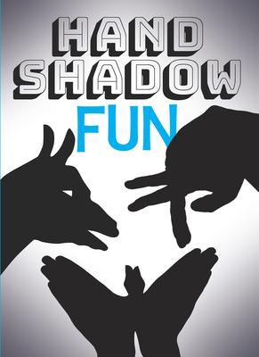 Hand Shadow Fun - Jacobs, Frank, and Bursill, Henry