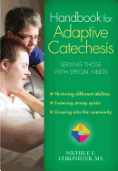 Handbook for Adaptive Catechesis: Serving Those with Special Needs