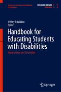 Handbook for Educating Students with Disabilities: Implications and Strategies