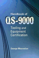 Handbook for ISO/QS-9000 Tooling and Equipment Certification
