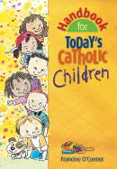 Handbook for Today's Catholic Children