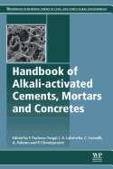 Handbook of Alkali-Activated Cements, Mortars and Concretes