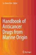 Handbook of Anticancer Drugs from Marine Origin