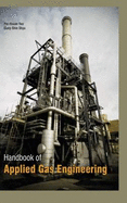 Handbook of Applied Gas Engineering