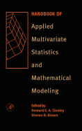 Handbook of Applied Multivariate Statistics and Mathematical Modeling