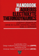 Handbook of aqueous electrolyte thermodynamics theory and application