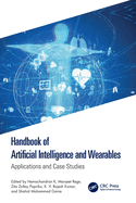 Handbook of Artificial Intelligence and Wearables: Applications and Case Studies
