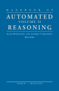 Handbook of Automated Reasoning: Volume II
