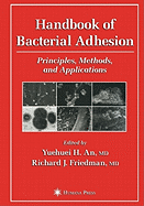 Handbook of Bacterial Adhesion: Principles, Methods, and Applications