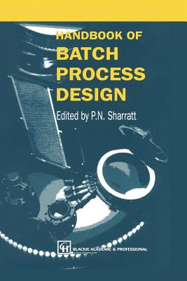 Handbook of Batch Process Design - Sharratt, P N (Editor)