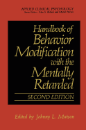 Handbook of Behavior Modification with the Mentally Retarded