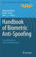 Handbook of Biometric Anti-Spoofing: Trusted Biometrics Under Spoofing Attacks