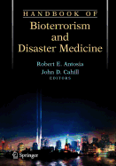 Handbook of Bioterrorism and Disaster Medicine