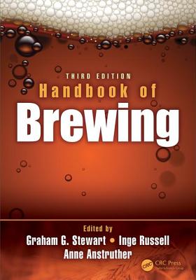 Handbook of Brewing - Stewart, Graham G. (Editor), and Russell, Inge (Editor), and Anstruther, Anne (Editor)