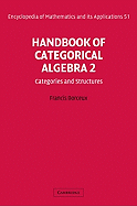 Handbook of Categorical Algebra: Volume 2, Categories and Structures