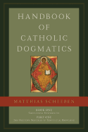 Handbook of Catholic Dogmatics 1.1