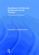 Handbook of Child and Adolescent Group Therapy: A Practitioner's Reference