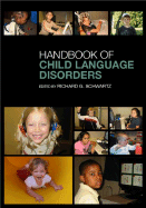 Handbook of Child Language Disorders - Schwartz, Richard G (Editor)