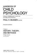 Handbook of Child Psychology, History, Theory, and Methods
