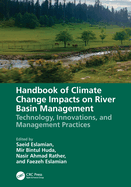 Handbook of Climate Change Impacts on River Basin Management: Technology, Innovations and Management Practices