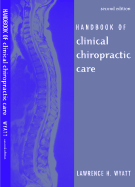 Handbook of Clinical Chiropractic Care: .