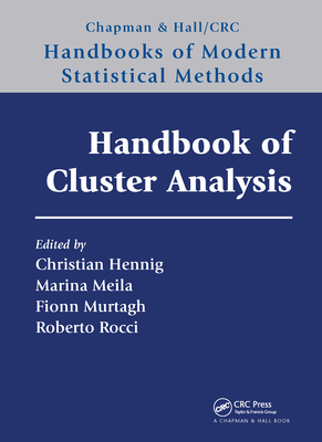 Handbook of Cluster Analysis - Hennig, Christian (Editor), and Meila, Marina (Editor), and Murtagh, Fionn (Editor)