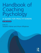 Handbook of Coaching Psychology: A Guide for Practitioners