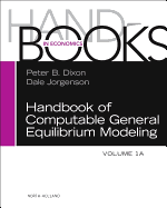 Handbook of Computable General Equilibrium Modeling: Volume 1a