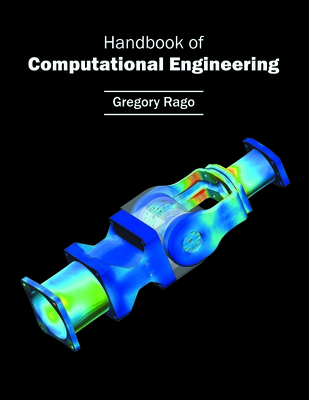 Handbook of Computational Engineering - Rago, Gregory (Editor)
