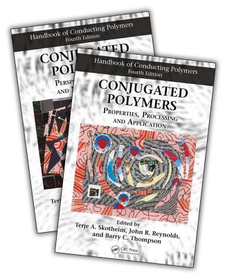 Handbook of Conducting Polymers, Fourth Edition - 2 Volume Set - Reynolds, John R (Editor), and Thompson, Barry C (Editor), and Skotheim, Terje A (Editor)