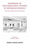 Handbook of Contamination Control in Microelectronics: Principles, Applications and Technology