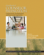 Handbook of Counselor Preparation: Constructivist, Developmental, and Experiential Approaches
