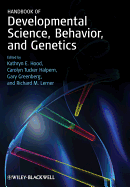 Handbook of Developmental Science, Behavior, and Genetics - Hood, Kathryn E (Editor), and Halpern, Carolyn Tucker (Editor), and Lerner, Richard M (Editor)