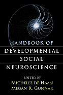 Handbook of Developmental Social Neuroscience